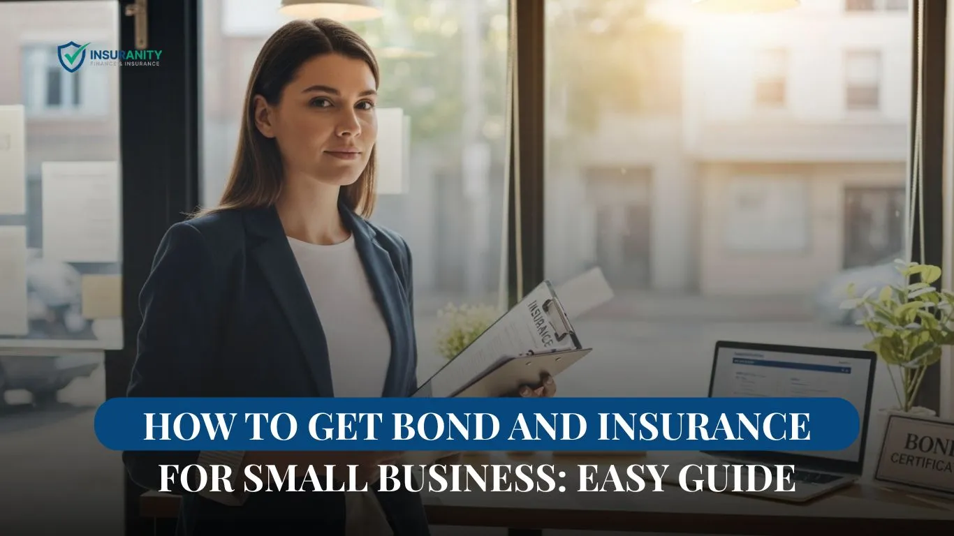 How to Get Bond and Insurance For Small Business: Easy Guide