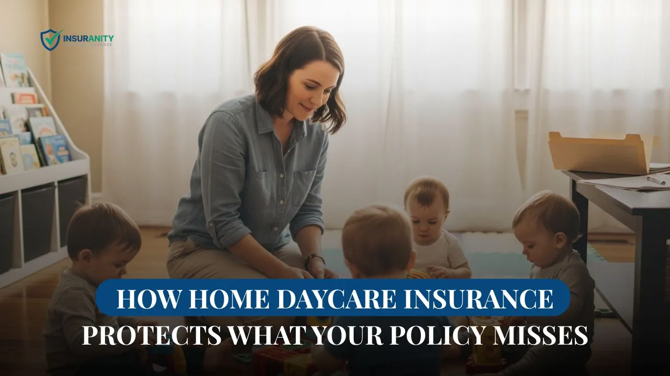 How Home Daycare Insurance Protects What Your Policy Misses