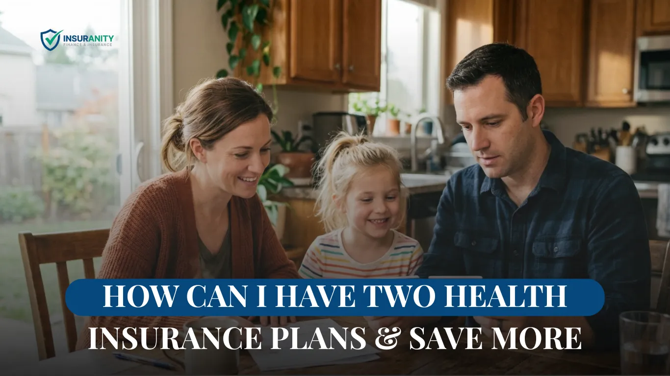 How Can I Have Two Health Insurance Plans & Save More