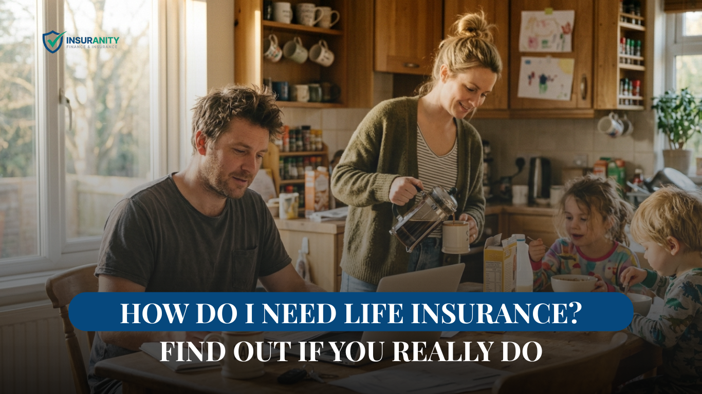 How Do I Need Life Insurance? Find Out if You Really Do